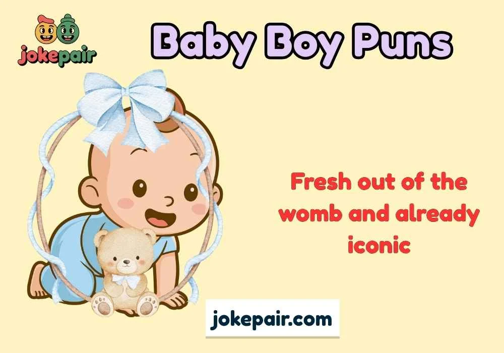 Baby Boy Puns