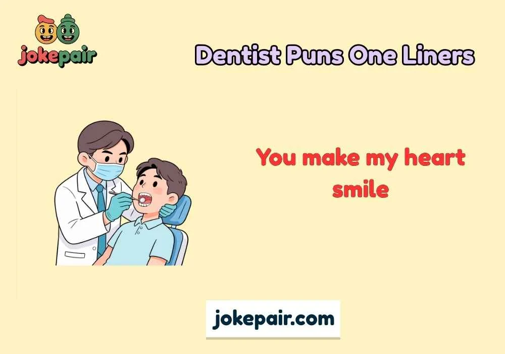 Dentist Puns One Liners