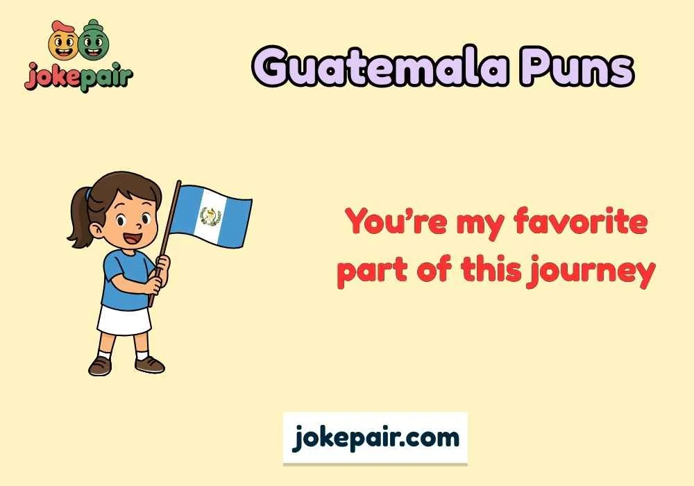 Guatemala Puns