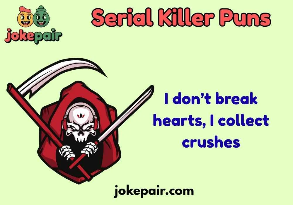 Serial Killer Puns