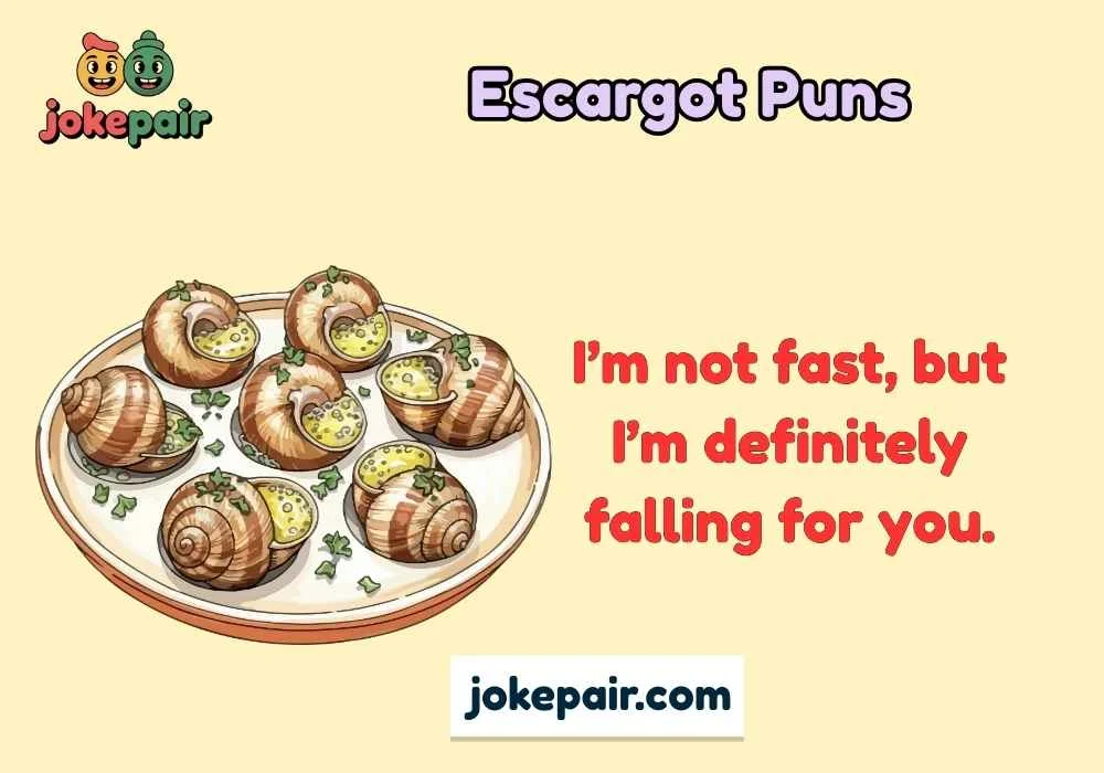 Escargot Puns