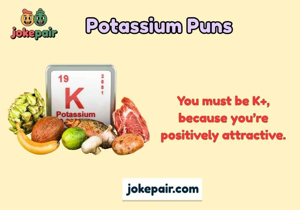 Potassium Puns