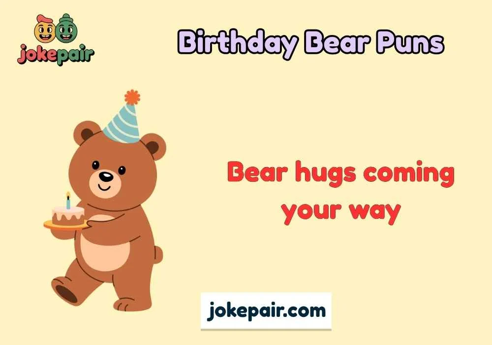Birthday Bear Puns