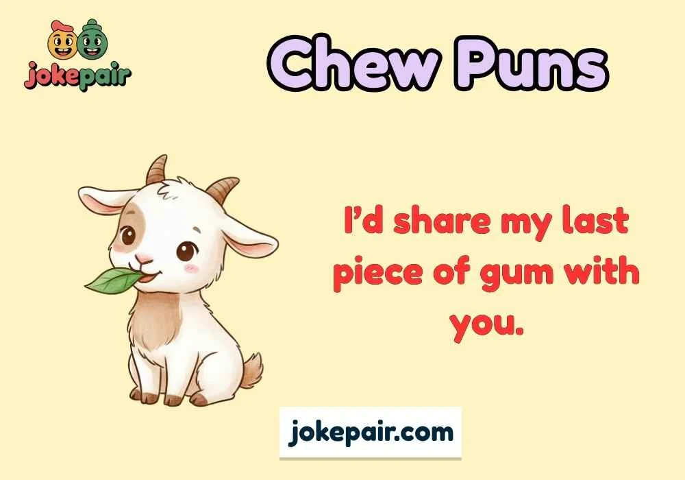 Chew Puns
