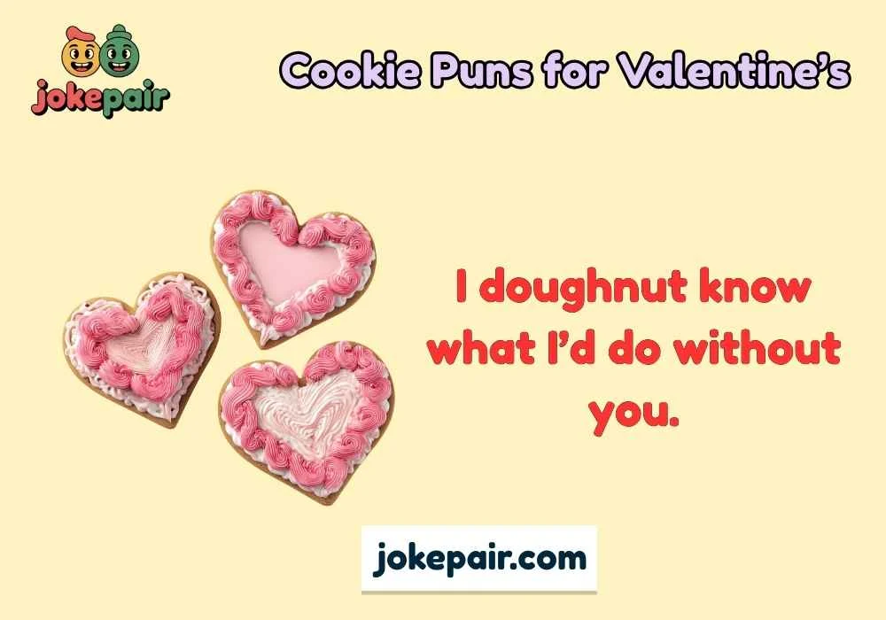 Cookie Puns for Valentine’s