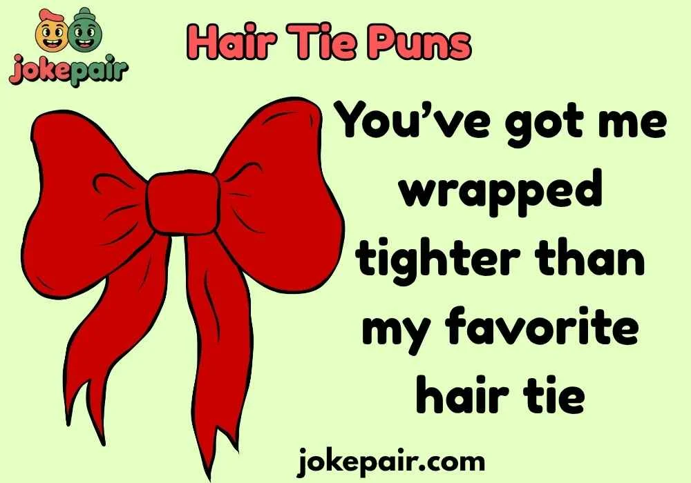Funny Hair Tie Puns for Laughs