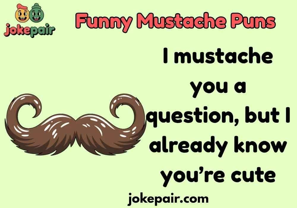 Funny Mustache Puns Inspired by Movies & TV Shows