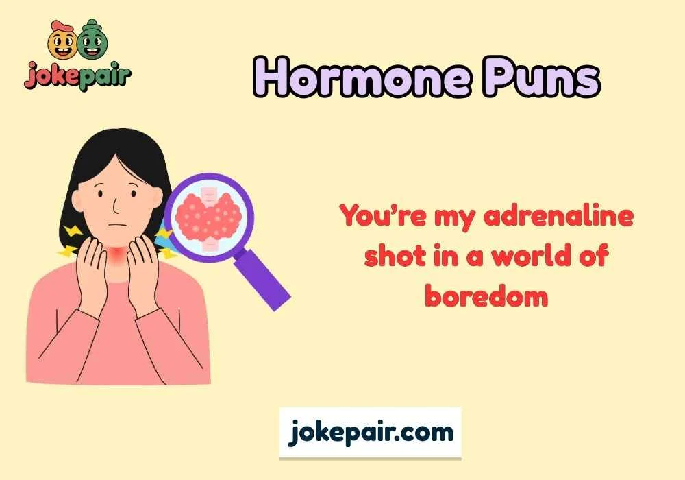 Hormone Puns