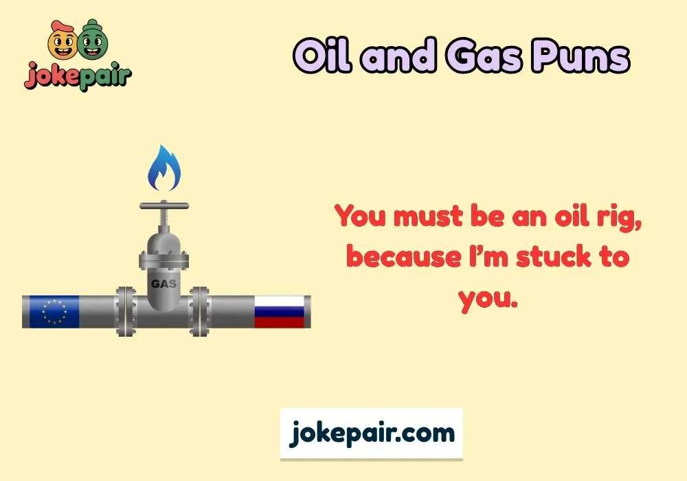 Oil and Gas Puns