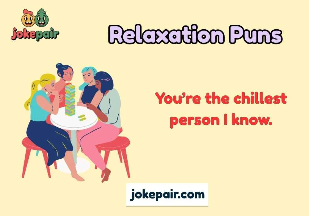 Relaxation Puns
