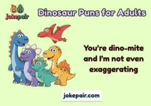 Dinosaur Puns for Adults