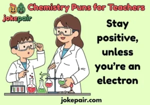 Chemistry Puns for Teachers