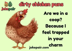 dirty chicken puns