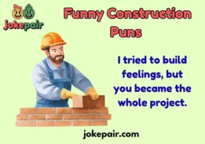 Funny Construction Puns