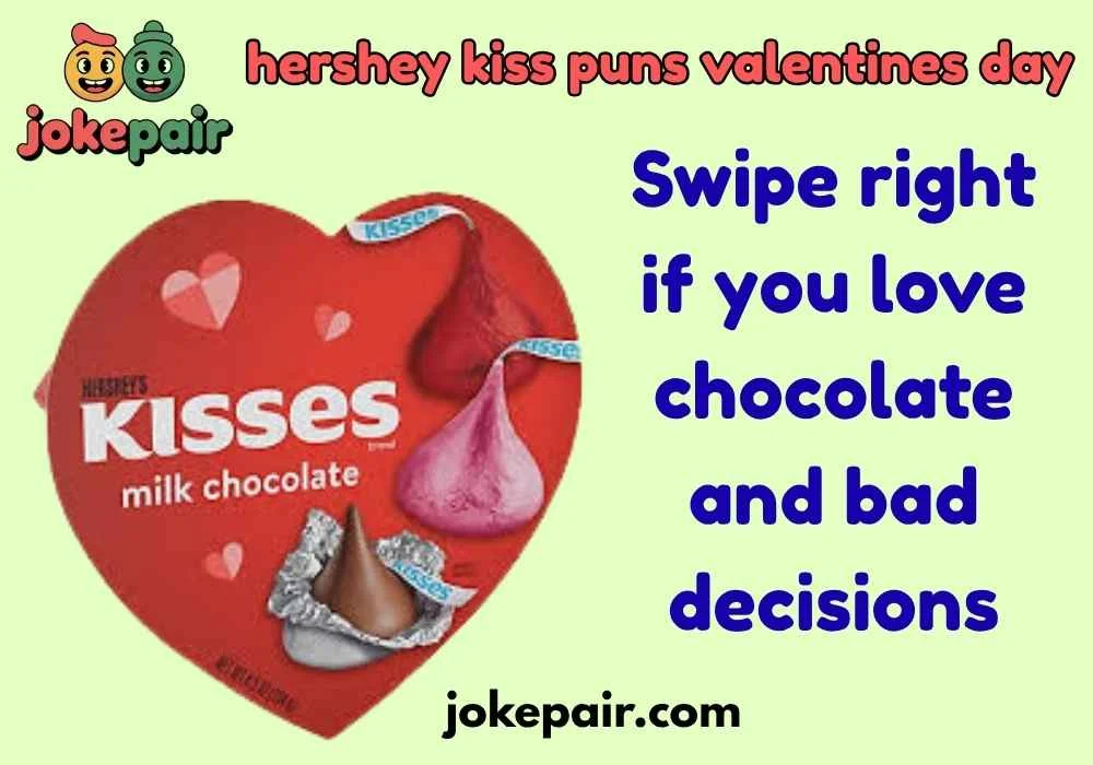 Hershey Kiss Puns Valentines Day