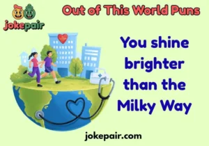 Out of This World Puns