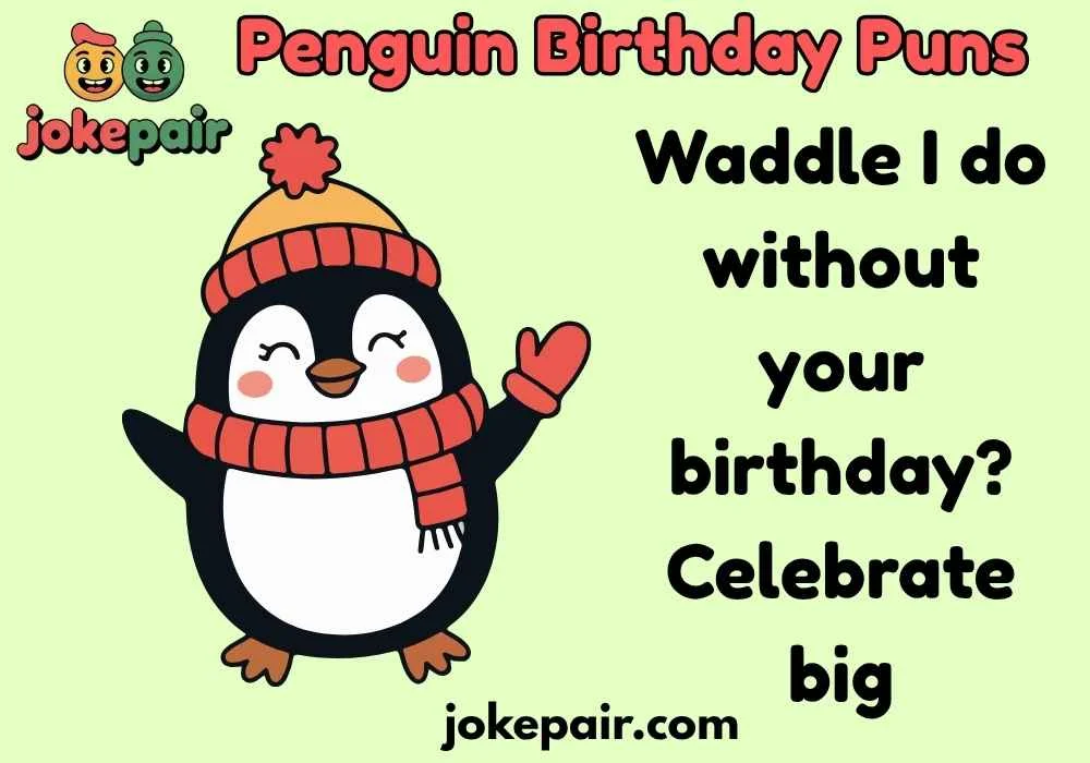 Penguin Birthday Puns