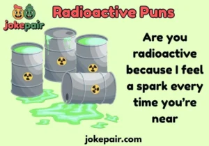 Radioactive Puns