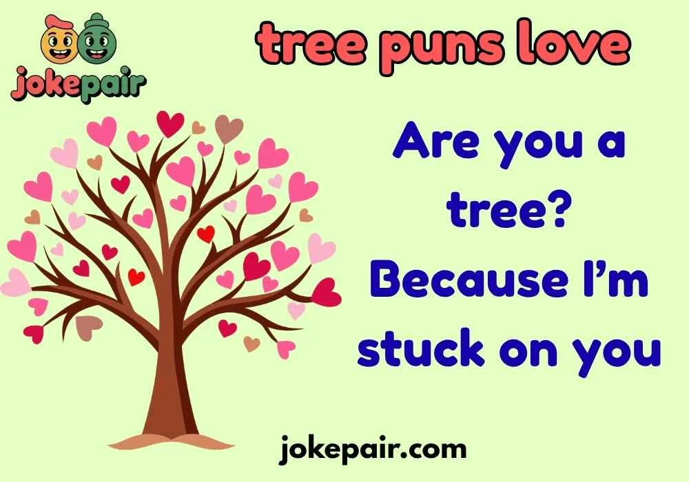 Tree Puns Love
