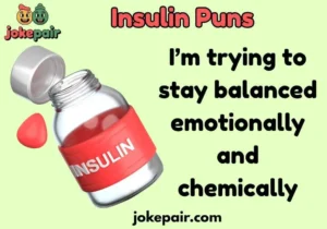 Insulin Puns