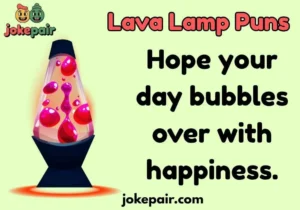 Lava Lamp Puns