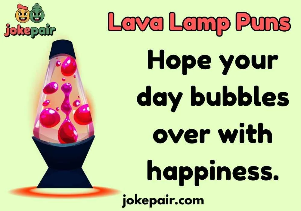Lava Lamp Puns