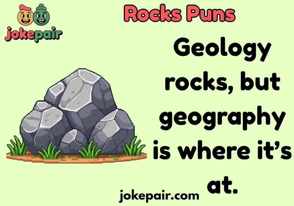 Rocks Puns