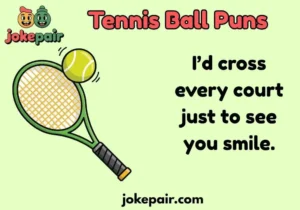 Tennis Ball Puns