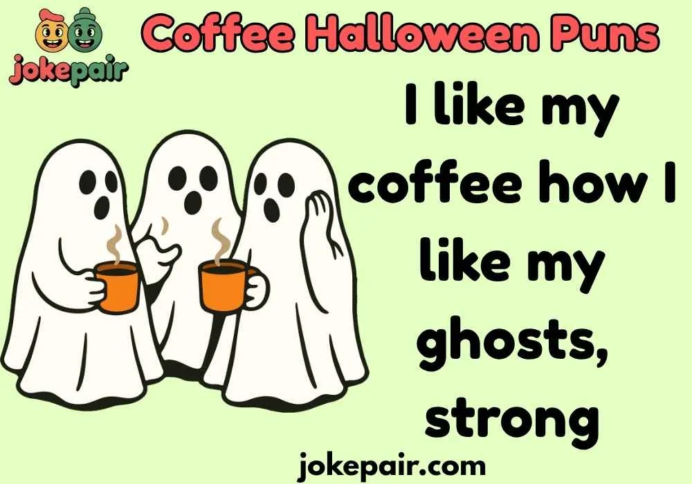 Coffee Halloween Puns