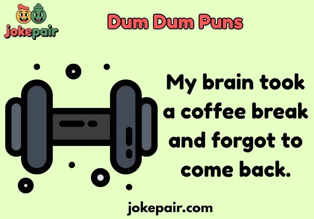 Dum Dum Puns