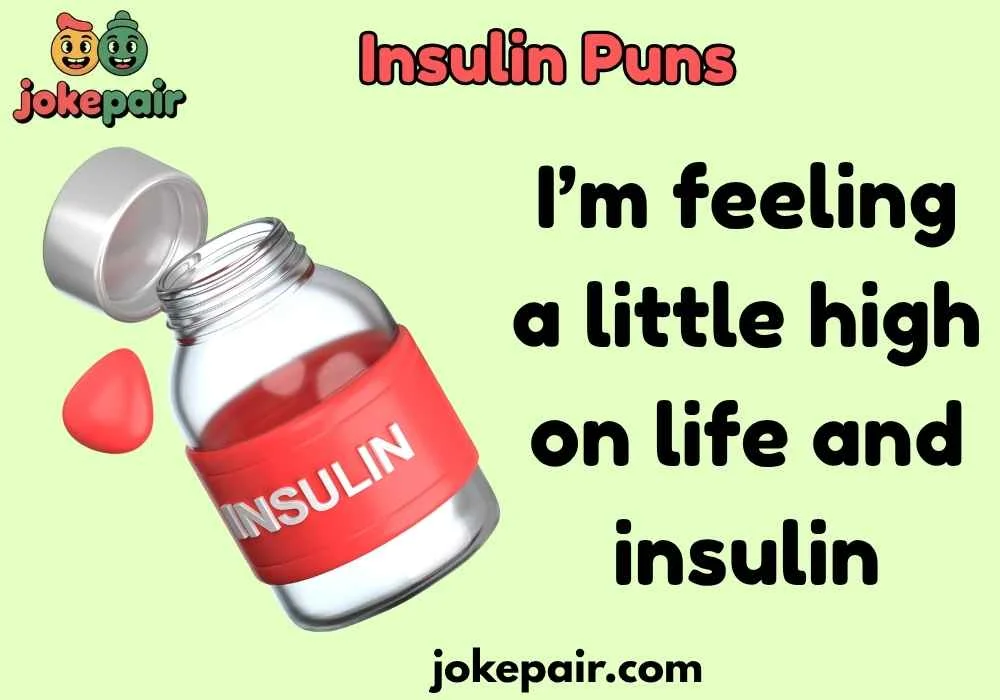 Insulin Puns