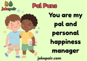 Pal Puns