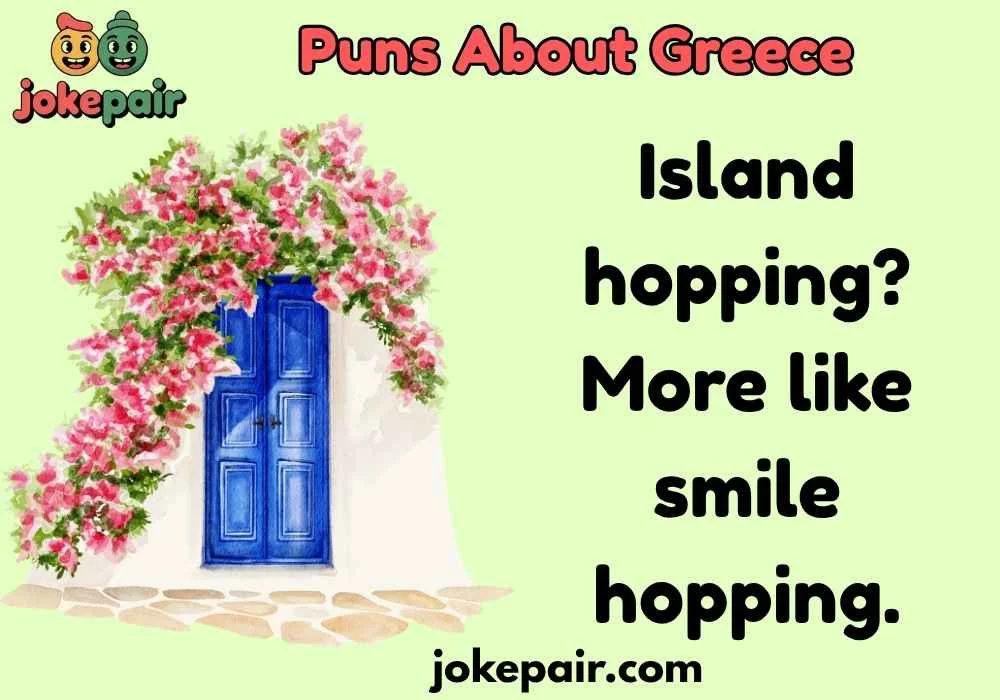 Puns About Greece