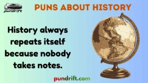 Puns About History