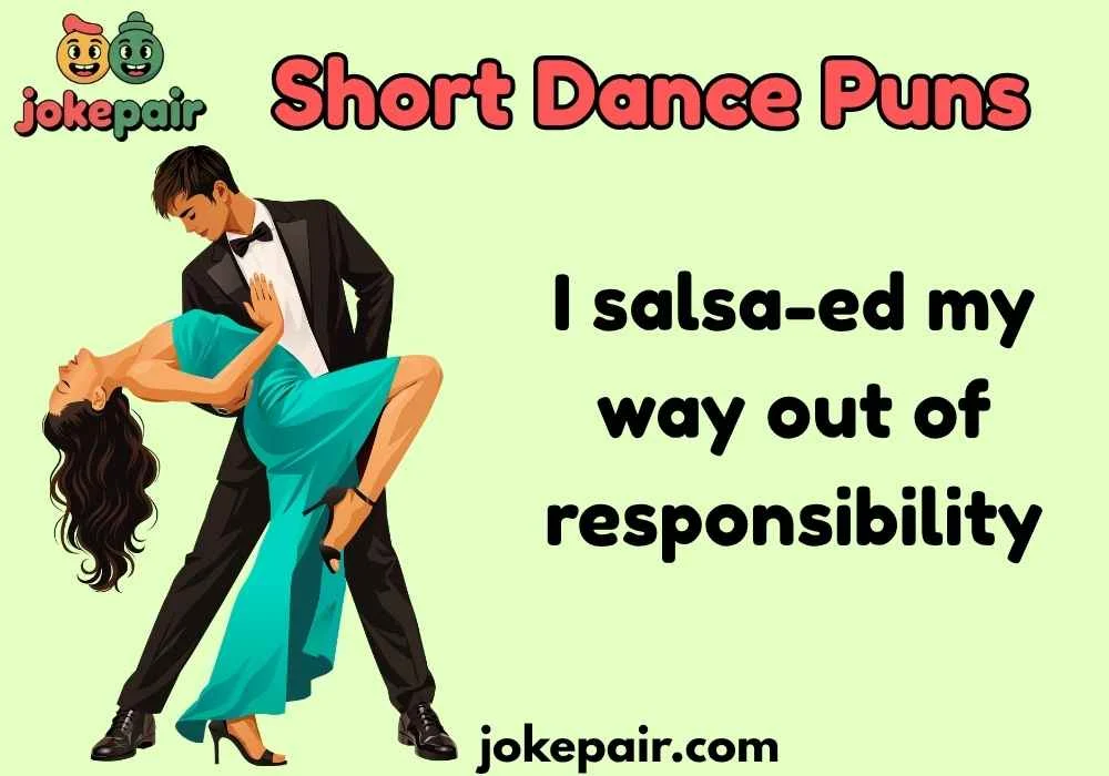 Short Dance Puns
