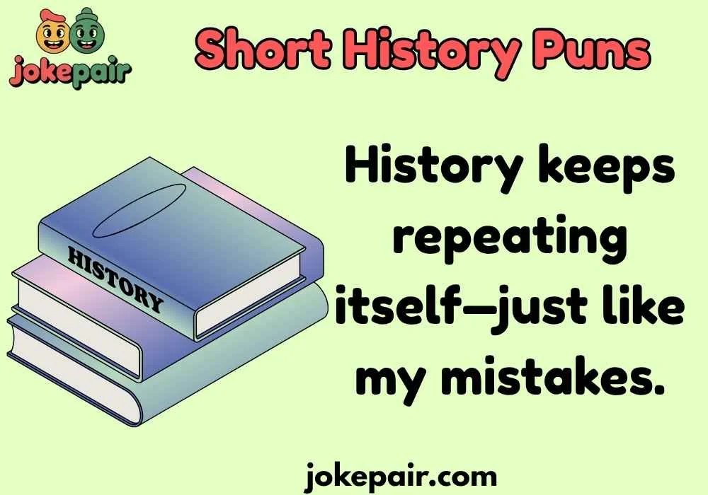 Short History Puns