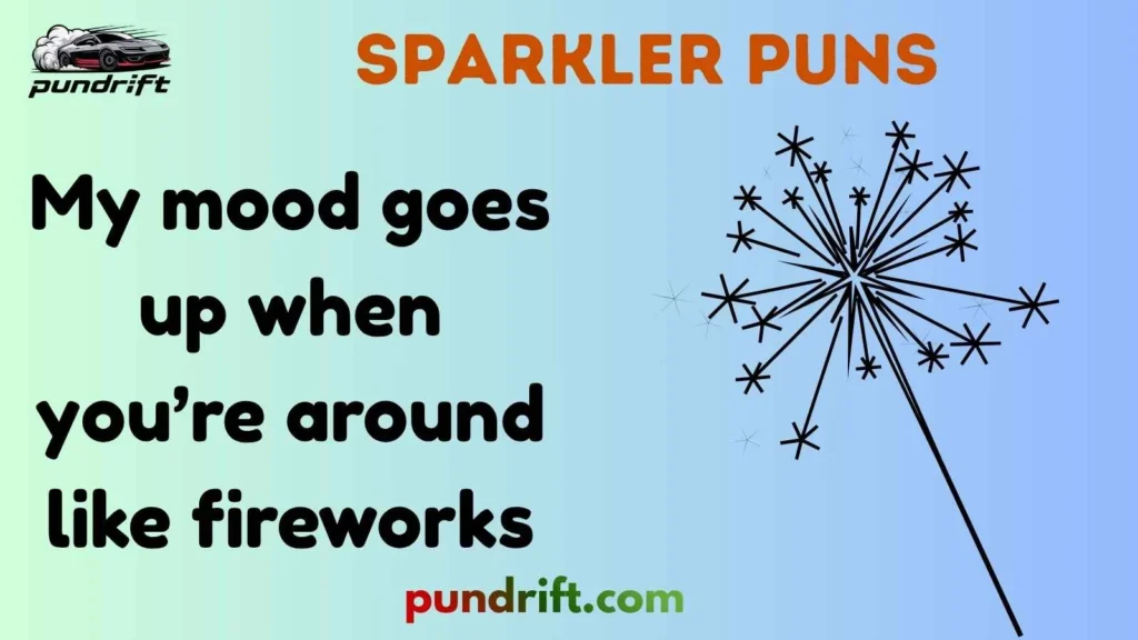 Sparkler Puns
