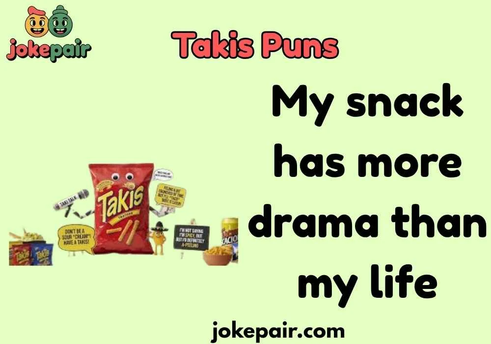 Takis Puns
