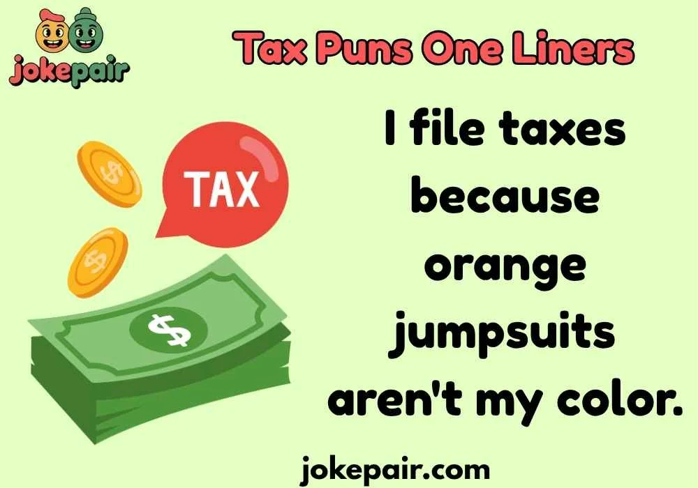 Tax Puns One Liners