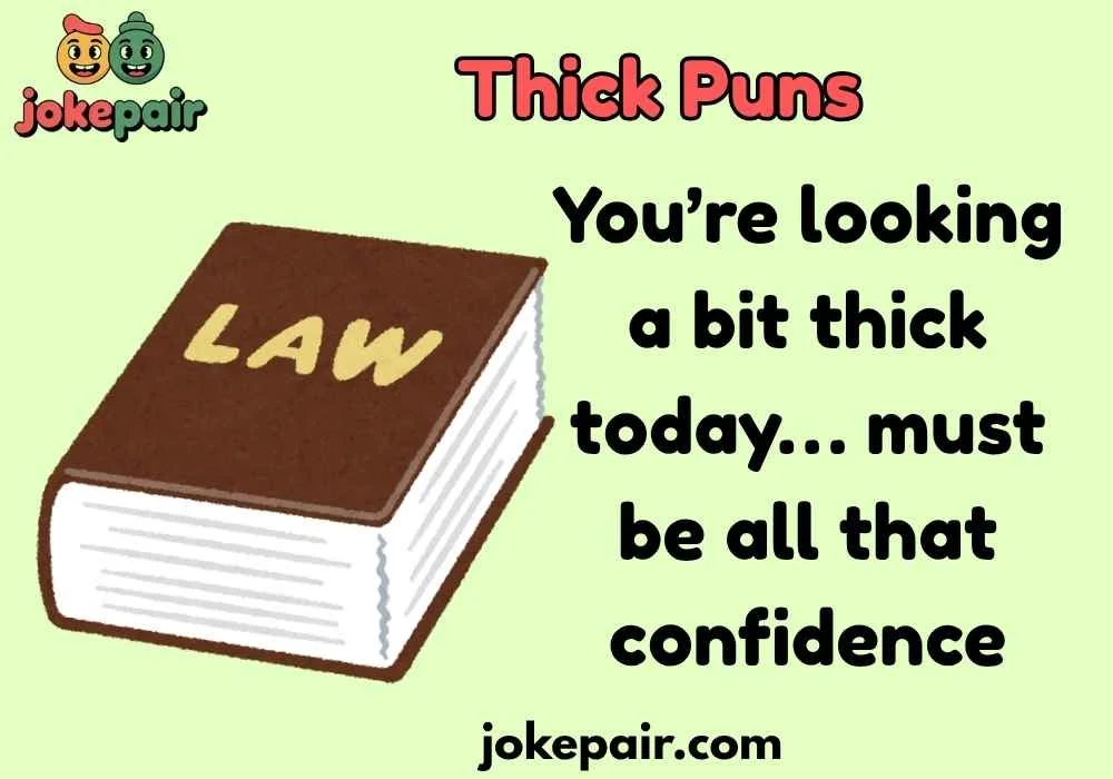 Thick Puns